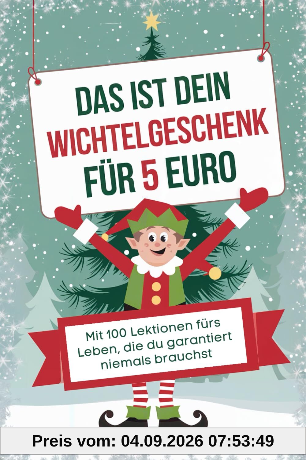 Wichtelgeschenk 5 Euro: Mit 100 Lektionen fürs Leben, die du garantiert niemals brauchst | Witzige Wichtelgeschenke unter 5 Euro, Wichtel Geschenke für 5 Euro