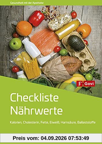 Checkliste Nährwerte: Kalorien, Cholesterin, Fette, Eiweiß, Purine, Ballaststoffe (Govi)