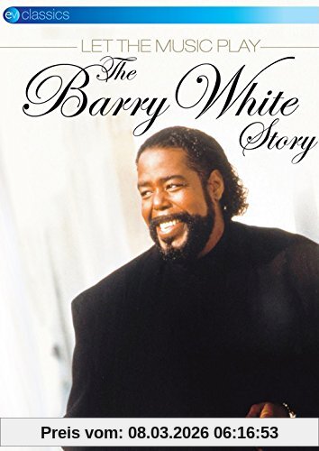 Barry White - Let The Music Play, The Barry White Story
