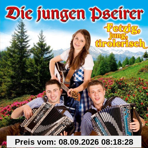 Fetzig, jung, tirolerisch: Jungen Pseirer aus Südtirol