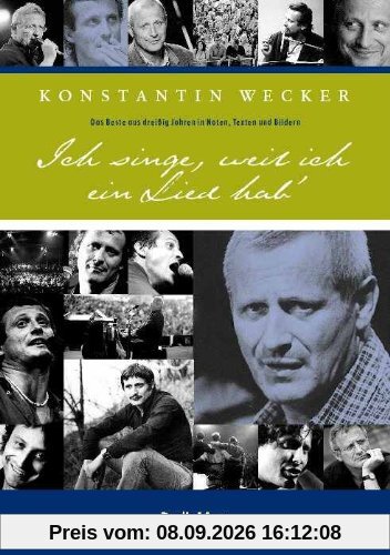 Ich singe, weil ich ein Lied hab': Das Beste aus dreißig Jahren in Noten, Texten und Bildern