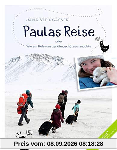 Paulas Reise: oder Wie ein Huhn uns zu Klimaschützern machte