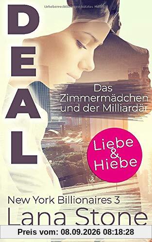 DEAL: Das Zimmermädchen und der Milliardär (New York Billionaires, Band 3)