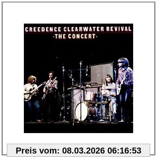 Creedence Clearwater Revival The Concert (40th Anniversary Edition)