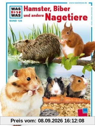 Was ist was, Band 128: Hamster, Biber und andere Nagetiere