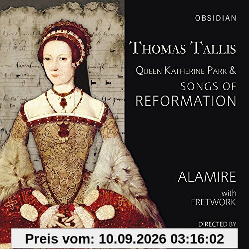 Tallis: Queen Katherine Parr & Songs of Reformation