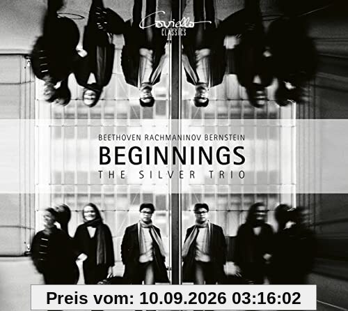 Beginnings - Klaviertrios von Beethoven, Rachmaninoff & Bernstein