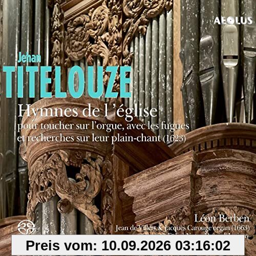 Titelouze: Hymnes de l'église pour toucher sur l'Orgue