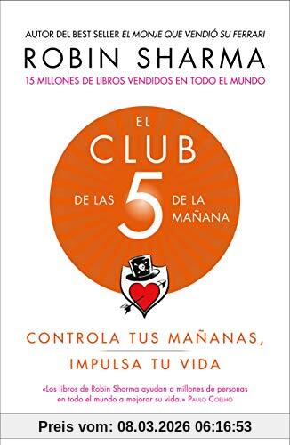 Robin Sharma El Club De Las 5 De La Mañana, Controla Tus Mañanas, Impulsa Tu Vida / The 5 A.m. Club