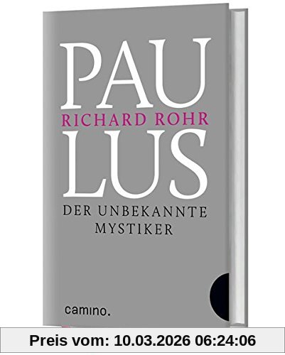 Richard Rohr Paulus, Der Unbekannte Mystiker. Aus Dem Amerikanischen Von Bruno Kern