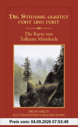 Die Straße gleitet fort und fort: Die Karte von Tolkiens Mittelerde