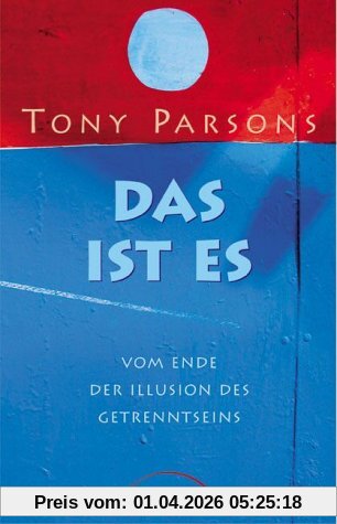 Das ist es: Vom Ende der Illusion des Getrenntseins
