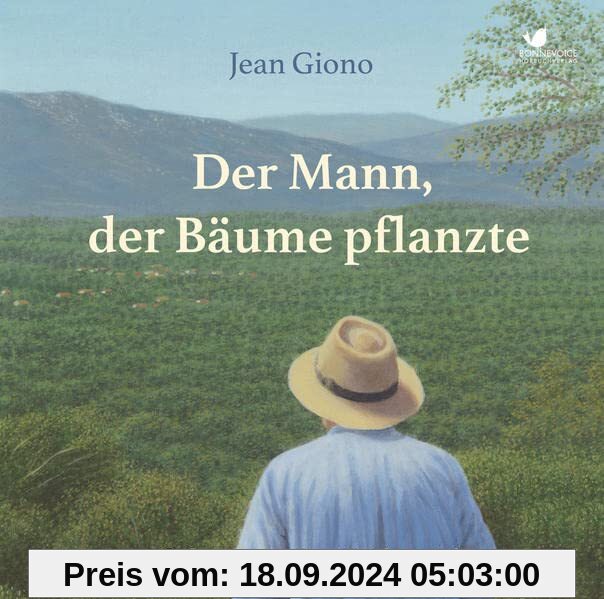 Der Mann, der Bäume pflanzte: Die Weisheit der Pflanzen (1 MP3 Audio CD)