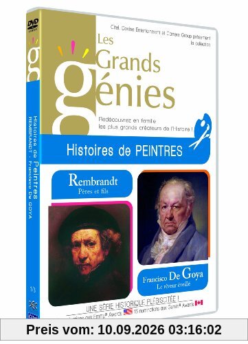 Les grands Genies : Histoires de peintres : Rembrandt - Goya