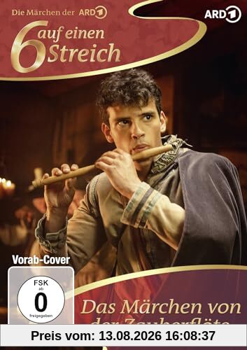Sechs auf einen Streich - Das Märchen von der Zauberflöte