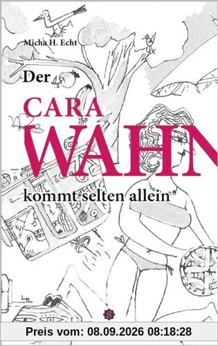 Der CaraWahn kommt selten allein
