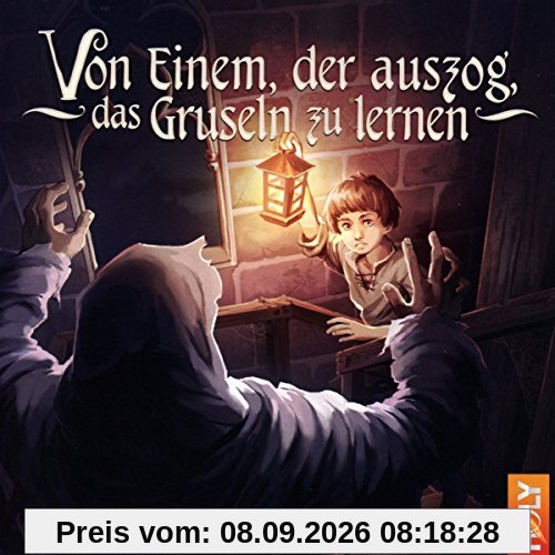 Von Einem,der Auszog,das Gruseln zu Lernen