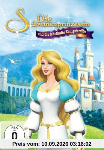 Die Schwanenprinzessin und die fabelhafte Königsfamilie