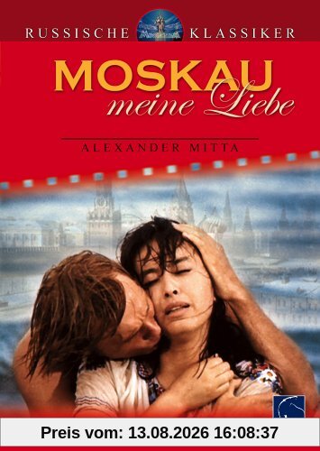 Moskau, meine Liebe