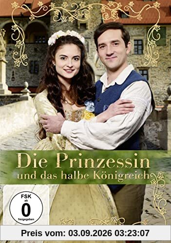 Die Prinzessin und das halbe Königreich