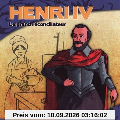 Henri Iv Le Grand Réconciliateur