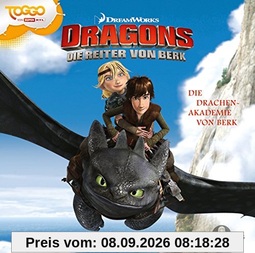 Dragons - Die Reiter von Berk Die Drachen-Akademie, Folge 1 - Das Original-Hörspiel zur TV-Serie