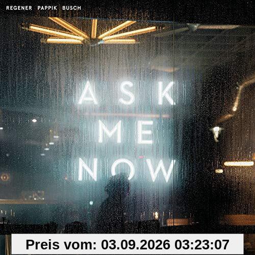 Ask Me Now