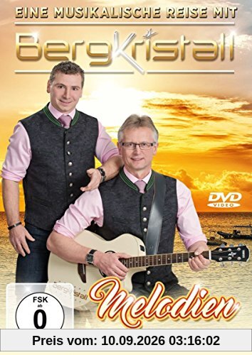Bergkristall - Melodien die zu Herzen gehen - Eine musikalische Reise