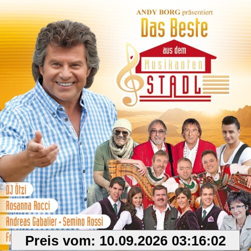 Andy Borg präsentiert das Beste aus dem Musikantenstadl (mit den Amigos, Andy Borg, Semino Rossi, Andreas Gabalier, Monika Martin, Francine Jordi, DJ Ötzi, Ursprung Buam uvm.)