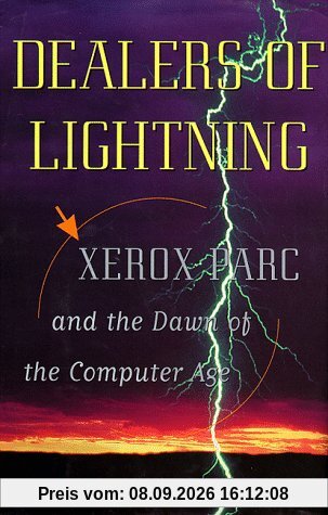 Dealers of Lightning: Xerox PARC and the Dawn of the Computer Age