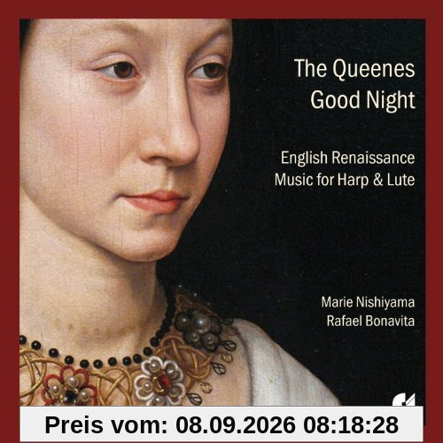The Queenes Good Night - Englische Renaissance Musik für Harfe und Laute