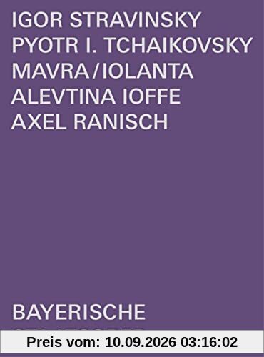 Mavra / Iolanta [Bayerische Staatsoper, live-Mitschnitt aus dem Cuvilliés-Theater München, Juli 2019]