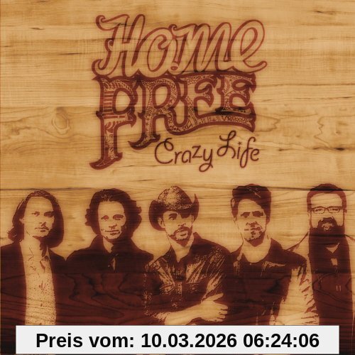 Home Free Crazy Life