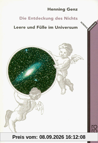 Die Entdeckung des Nichts. Leere und Fülle im Universum.