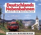 Deutschlands Nebenbahnen. Abseits der Magistralen