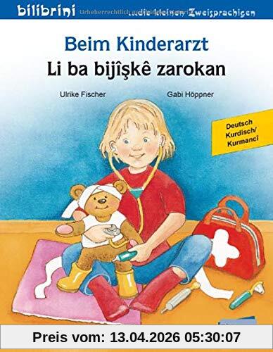 Beim Kinderarzt: Kinderbuch Deutsch-Kurdisch/Kurmancî