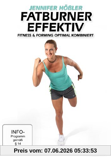 Jennifer Hößler: Fatburner effektiv - Fitness und Forming optimal kombiniert