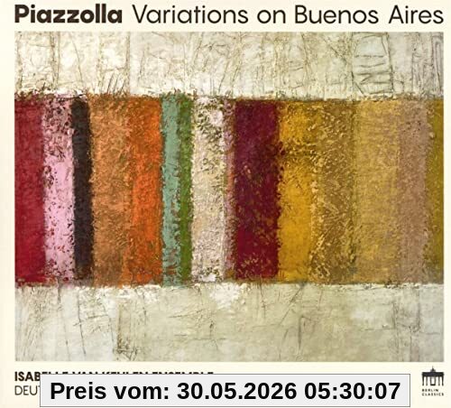 Isabelle Van Keulen Piazzolla - Variations On Buenos Aires