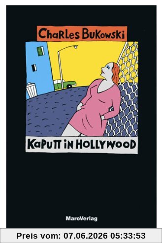 Kaputt in Hollywood: Und andere Stories vom täglichen Wahnsinn