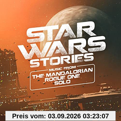 Star Wars Stories - Music from The Mandalorian, Rogue One and Solo