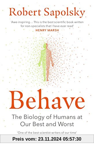 Behave: The Biology of Humans at Our Best and Worst