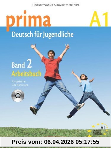 Prima - Deutsch für Jugendliche - Aktuelle Ausgabe: A1: Band 2 - Arbeitsbuch mit Audio-CD: Europäischer Referenzrahmen: A1