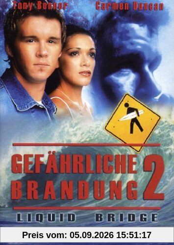Gefährliche Brandung 2 - Liquid Bridge