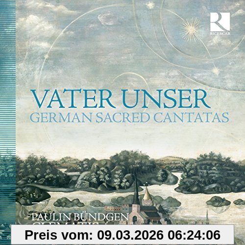 Paulin Bündgen Vater Unser-Deutsche Geistliche Kantaten