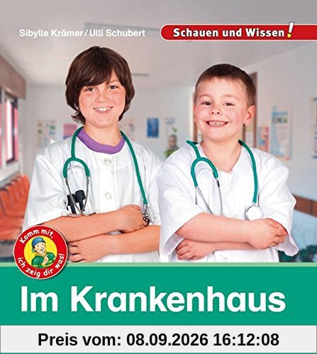 Im Krankenhaus: Schauen und Wissen!