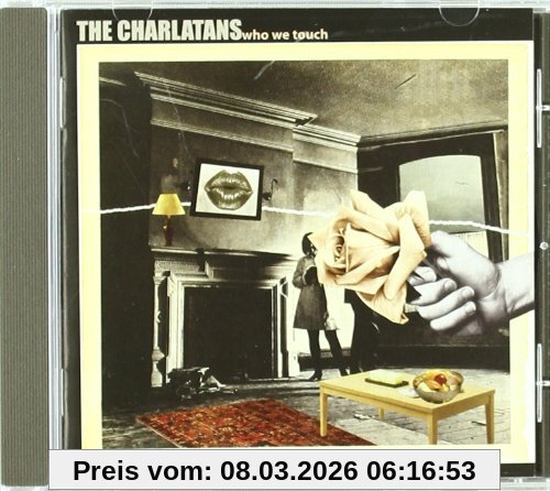 the Charlatans Who We Touch