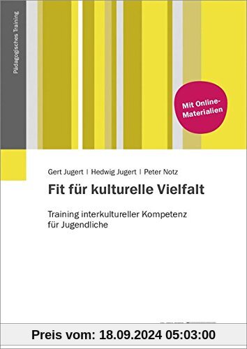 Fit für kulturelle Vielfalt: Training interkultureller Kompetenz für Jugendliche (Pädagogisches Training)