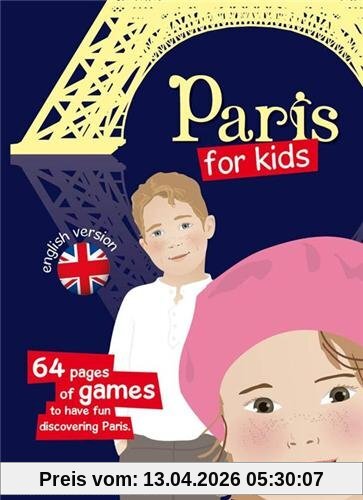 Paris for kids : 64 pages of games to have fun discovering Paris