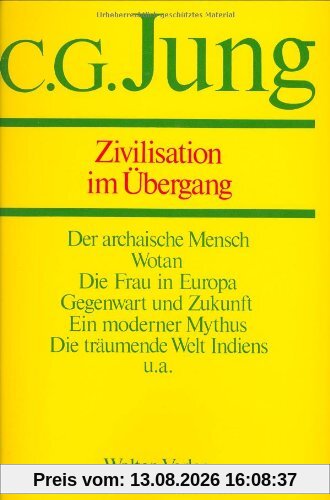 Gesammelte Werke. Bände 1-20: Gesammelte Werke, 20 Bde., Briefe, 3 Bde. und 3 Suppl.-Bde., in 30 Tl.-Bdn., Bd.10, Zivilisation im Übergang