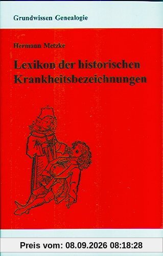 Lexikon der historischen Krankheitsbezeichnungen